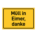 Müll in Eimer, danke & Müll in Eimer, danke & Müll in Eimer, danke & Müll in Eimer, danke