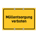 Müllentsorgung verboten & Müllentsorgung verboten & Müllentsorgung verboten