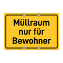 Müllraum nur für Bewohner & Müllraum nur für Bewohner & Müllraum nur für Bewohner
