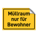 Müllraum nur für Bewohner & Müllraum nur für Bewohner & Müllraum nur für Bewohner