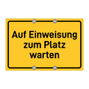 Auf Einweisung zum Platz warten