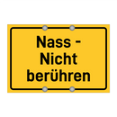 Nass - Nicht berühren & Nass - Nicht berühren & Nass - Nicht berühren & Nass - Nicht berühren