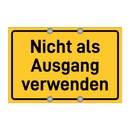 Nicht als Ausgang verwenden & Nicht als Ausgang verwenden & Nicht als Ausgang verwenden