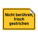 Nicht berühren, frisch gestrichen & Nicht berühren, frisch gestrichen