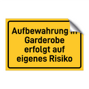 Aufbewahrung in Garderobe erfolgt auf eigenes Risiko