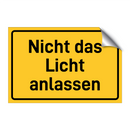 Nicht das Licht anlassen & Nicht das Licht anlassen & Nicht das Licht anlassen
