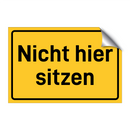 Nicht hier sitzen & Nicht hier sitzen & Nicht hier sitzen & Nicht hier sitzen