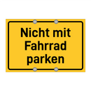Nicht mit Fahrrad parken & Nicht mit Fahrrad parken & Nicht mit Fahrrad parken