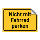 Nicht mit Fahrrad parken & Nicht mit Fahrrad parken & Nicht mit Fahrrad parken