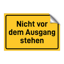 Nicht vor dem Ausgang stehen & Nicht vor dem Ausgang stehen & Nicht vor dem Ausgang stehen