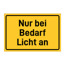 Nur bei Bedarf Licht an & Nur bei Bedarf Licht an & Nur bei Bedarf Licht an