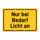 Nur bei Bedarf Licht an & Nur bei Bedarf Licht an & Nur bei Bedarf Licht an