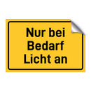 Nur bei Bedarf Licht an & Nur bei Bedarf Licht an & Nur bei Bedarf Licht an