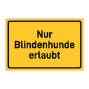 Nur Blindenhunde erlaubt & Nur Blindenhunde erlaubt & Nur Blindenhunde erlaubt