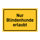 Nur Blindenhunde erlaubt & Nur Blindenhunde erlaubt & Nur Blindenhunde erlaubt
