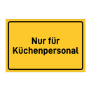 Nur für Küchenpersonal & Nur für Küchenpersonal & Nur für Küchenpersonal
