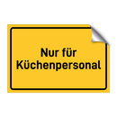 Nur für Küchenpersonal & Nur für Küchenpersonal & Nur für Küchenpersonal