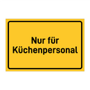 Nur für Küchenpersonal & Nur für Küchenpersonal & Nur für Küchenpersonal