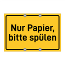 Nur Papier, bitte spülen & Nur Papier, bitte spülen & Nur Papier, bitte spülen