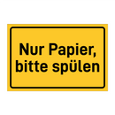 Nur Papier, bitte spülen & Nur Papier, bitte spülen & Nur Papier, bitte spülen