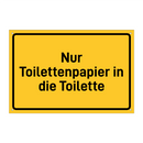 Nur Toilettenpapier in die Toilette & Nur Toilettenpapier in die Toilette