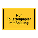 Nur Toilettenpapier mit Spülung & Nur Toilettenpapier mit Spülung