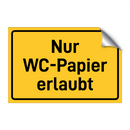 Nur WC-Papier erlaubt & Nur WC-Papier erlaubt & Nur WC-Papier erlaubt & Nur WC-Papier erlaubt