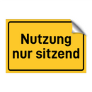 Nutzung nur sitzend & Nutzung nur sitzend & Nutzung nur sitzend & Nutzung nur sitzend