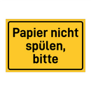 Papier nicht spülen, bitte & Papier nicht spülen, bitte & Papier nicht spülen, bitte