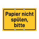 Papier nicht spülen, bitte & Papier nicht spülen, bitte & Papier nicht spülen, bitte