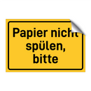 Papier nicht spülen, bitte & Papier nicht spülen, bitte & Papier nicht spülen, bitte