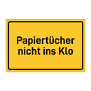 Papiertücher nicht ins Klo & Papiertücher nicht ins Klo & Papiertücher nicht ins Klo