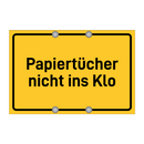 Papiertücher nicht ins Klo & Papiertücher nicht ins Klo & Papiertücher nicht ins Klo
