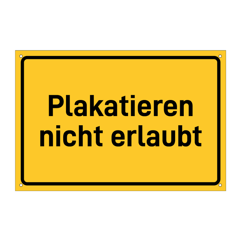 Plakatieren nicht erlaubt & Plakatieren nicht erlaubt & Plakatieren nicht erlaubt