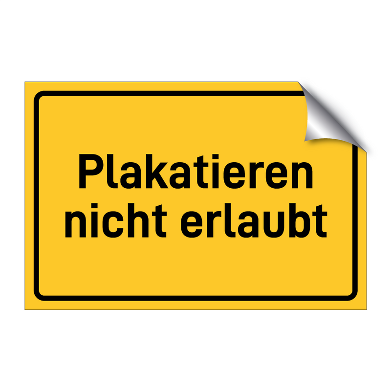 Plakatieren nicht erlaubt & Plakatieren nicht erlaubt & Plakatieren nicht erlaubt
