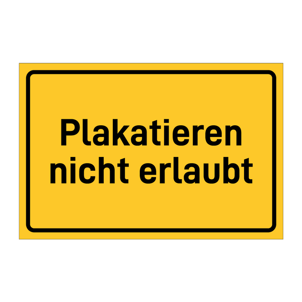 Plakatieren nicht erlaubt & Plakatieren nicht erlaubt & Plakatieren nicht erlaubt