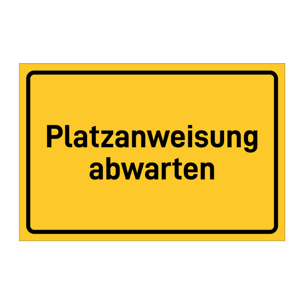 Platzanweisung abwarten & Platzanweisung abwarten & Platzanweisung abwarten