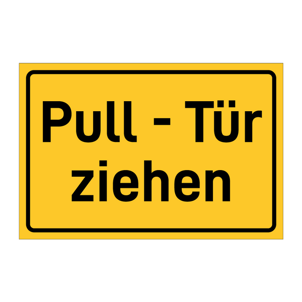 Pull - Tür ziehen & Pull - Tür ziehen & Pull - Tür ziehen & Pull - Tür ziehen