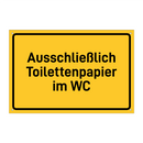 Ausschließlich Toilettenpapier im WC