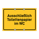 Ausschließlich Toilettenpapier im WC