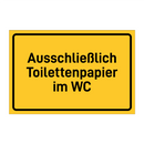 Ausschließlich Toilettenpapier im WC