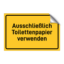 Ausschließlich Toilettenpapier verwenden