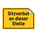 Sitzverbot an dieser Stelle & Sitzverbot an dieser Stelle & Sitzverbot an dieser Stelle