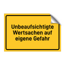 Unbeaufsichtigte Wertsachen auf eigene Gefahr & Unbeaufsichtigte Wertsachen auf eigene Gefahr