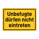 Unbefugte dürfen nicht eintreten & Unbefugte dürfen nicht eintreten