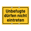 Unbefugte dürfen nicht eintreten & Unbefugte dürfen nicht eintreten