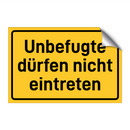Unbefugte dürfen nicht eintreten & Unbefugte dürfen nicht eintreten