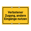 Verbotener Zugang, andere Eingänge nutzen & Verbotener Zugang, andere Eingänge nutzen