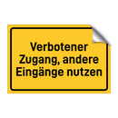 Verbotener Zugang, andere Eingänge nutzen & Verbotener Zugang, andere Eingänge nutzen