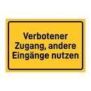 Verbotener Zugang, andere Eingänge nutzen & Verbotener Zugang, andere Eingänge nutzen